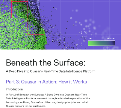 Beneath the Surface: A Deep Dive into Quasar’s Real-Time Data Intelligence Platform (Part 3)