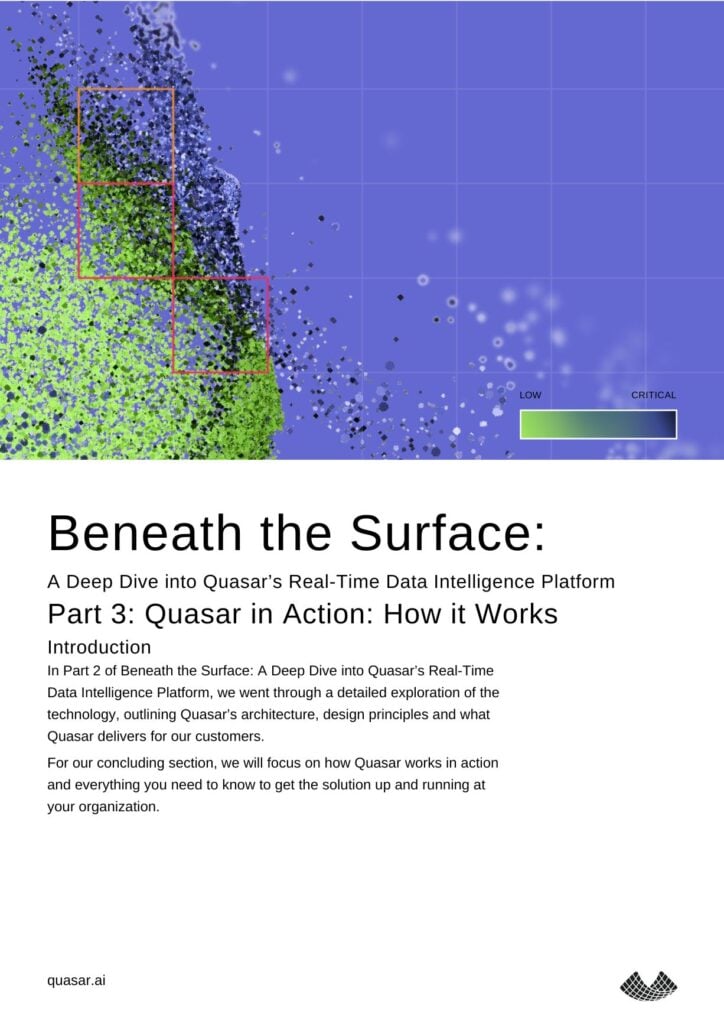 Beneath the Surface: A Deep Dive into Quasar’s Real-Time Data Intelligence Platform (Part 3)